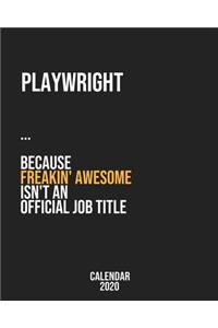 Playwright because freakin' Awesome isn't an Official Job Title