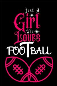 Just A Girl Who Loves Football