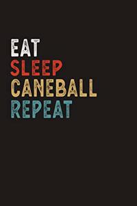 Eat Sleep Caneball Repeat Funny Sport Gift Idea