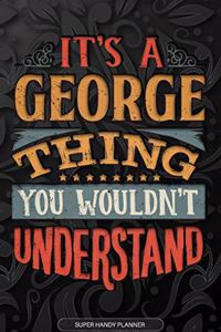 It's A George Thing You Wouldn't Understand