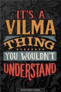 Its A Vilma Thing You Wouldnt Understand