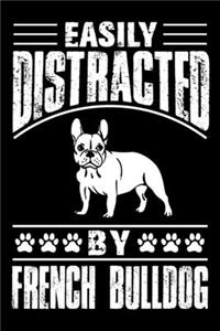 Easily Distracted By French Bulldog