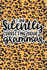 I Am Silently Correcting Your Grammar