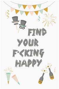 Find Your F*cking Happy