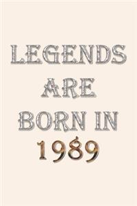 Legends Are Born In 1989 Notebook
