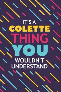 It's a Colette Thing You Wouldn't Understand