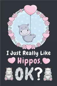 I Just Really Like Hippos Ok