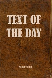 TEXT OF THE DAY (Blank Journal For Daily reflections)