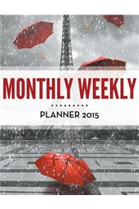 Monthly Weekly Planner 2015