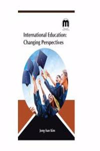 International Education: Changing Perspectives