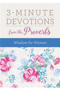 3-Minute Devotions from the Proverbs: Wisdom for Women