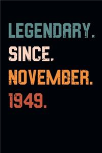 Blank Lined Journal, Notebook, Diary, Planner - Legendary Since November 1949 - 70th Birthday Gift For 70 Years Old Men and Women born in November
