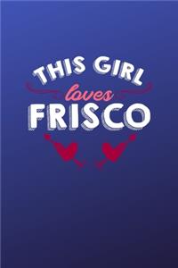This girl loves Frisco