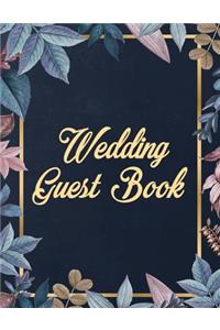 Wedding Guest Book: Elegant Floral Dark Blue Guest List Book for All Wedding Themes