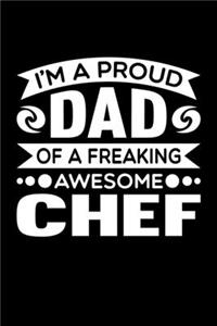 I'm A Proud Dad Of A Freaking Awesome Chef