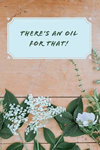 There's An Oil For That