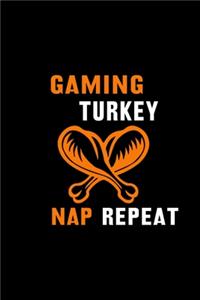 Gaming Turkey Nap Repeat