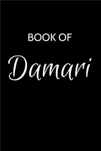 Damari Journal: A Gratitude Journal Notebook for Men Boys Fathers and Sons with the name Damari - Handsome Elegant Bold & Personalized - An Appreciation Gift - 120 