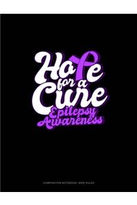 Hope For A Cure Epilepsy Awareness