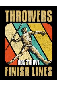 Throwers Don't Have Finish Lines