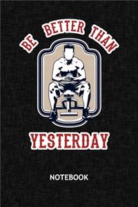 Be Better Than Yesterday