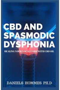 CBD and Spasmodic Dysphonia