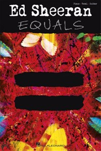 Ed Sheeran: = [Equals] Piano/Vocal/Guitar Songbook