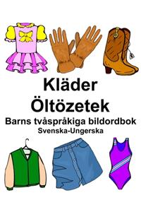 Svenska-Ungerska Kläder/Öltözetek Barns tvåspråkiga bildordbok