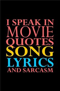 I Speak In Movie Quotes Song Lyrics And Sarcasm