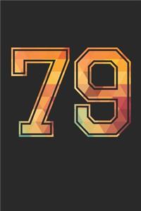 Blank Lined Journal, Notebook, Diary, Planner - 79 Lucky Number Sports Team No. 79 Age Year 1979 - 79th Birthday Gift For 79 Years Old Men and Women