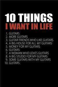 10 Things I Want In Life Guitars