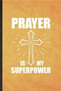 Prayer Is My Superpower