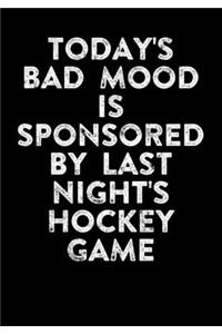 Season Statistics Log Book For Ice Hockey Players Today's Bad Mood Is Sponsored By Last Night's Hockey Game