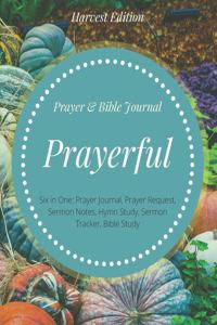 Prayerful Prayer & Bible Journal Harvest Edition