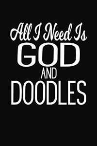 All I Need Is God and Doodles