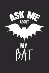 Ask me about my bat