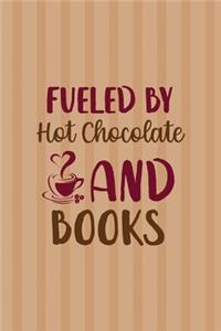 Fueled By Hot Chocolate And Books