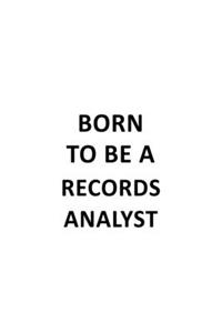 Born To Be A Records Analyst
