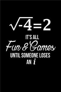 It's All Fun and Games Until Someone Loses an I