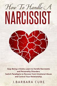 How to Handle a Narcissist