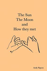 Sun The Moon And How They Met