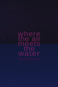 Where the Air Meets the Water