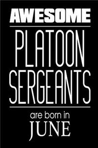 Awesome Platoon Sergeants Are Born In June