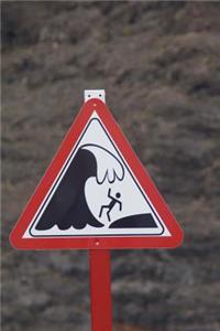 High Surf Warning Beach Caution Sign Journal