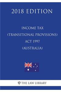 Income Tax (Transitional Provisions) ACT 1997 (Australia) (2018 Edition)
