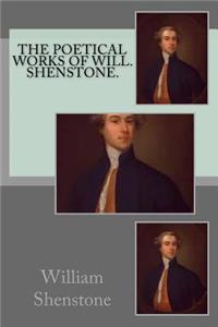 The poetical works of Will. Shenstone.