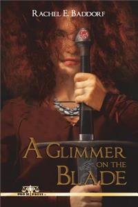 A Glimmer On The Blade