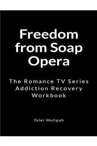 Freedom from Soap Opera