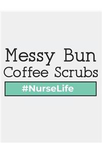 Messy Bun Scrubs Nurselife