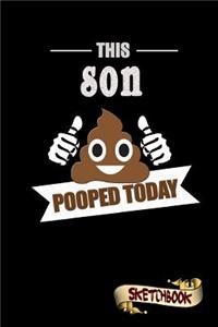This Son Pooped Today